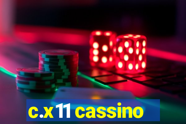 c.x11 cassino